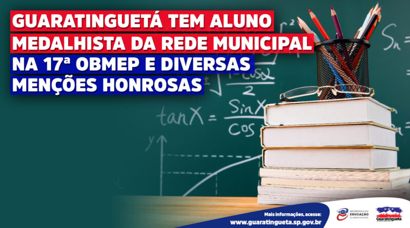Guaratinguetá tem aluno medalhista da rede municipal na 17ª OBMEP