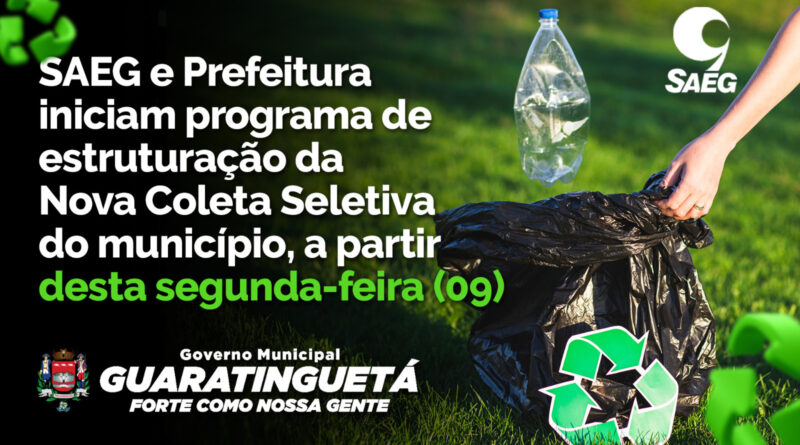 SAEG e Prefeitura iniciam programa de estruturação da Nova Coleta Seletiva do município, a partir desta segunda-feira (09)