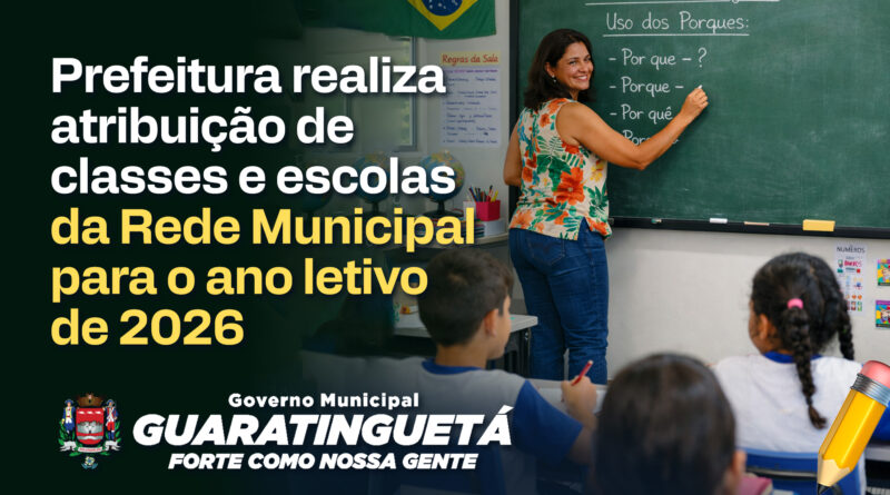 Prefeitura realiza atribuição de classes e escolas da Rede Municipal para o ano letivo de 2026