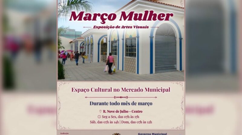 Exposição Março Mulher no Mercado Municipal
